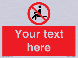 Custom No Sitting Sign